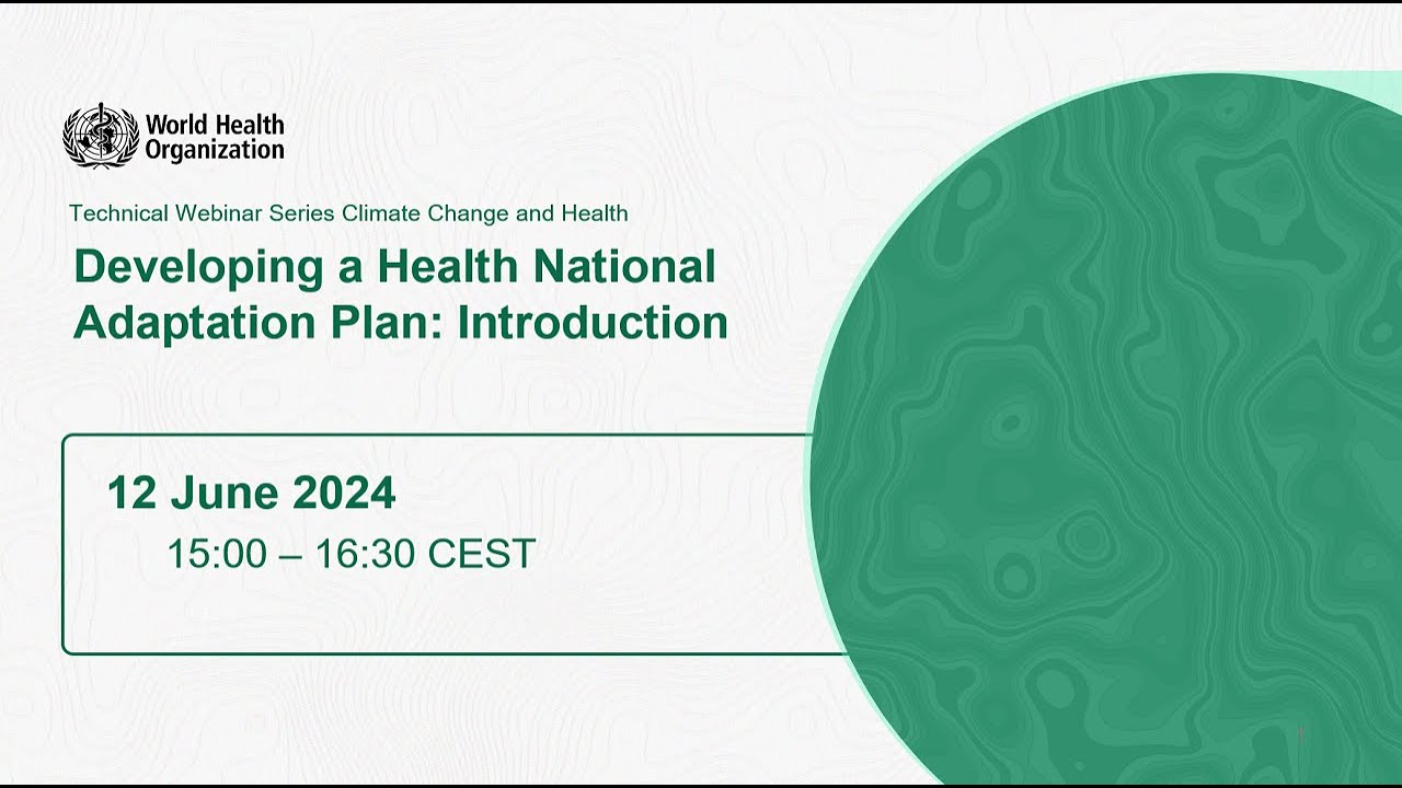 Developing a Health National Adaptation Plan (HNAP): Introduction - PM Session