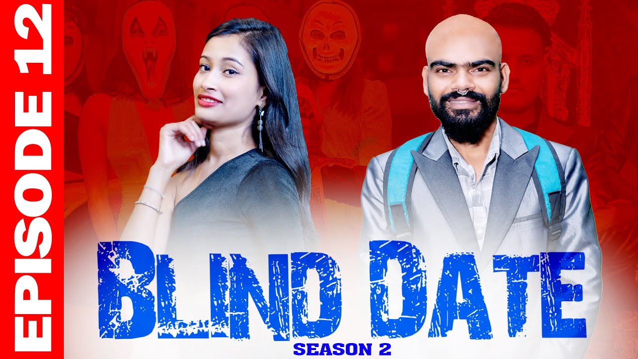 Blind Date || S2 || Episode 12