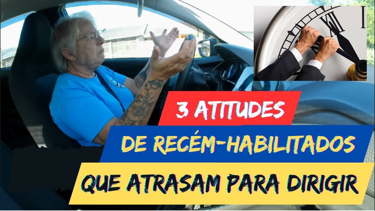 3 ATITUDES de RECÉM HABILITADOS que ATRASAM para DIRIGIR #marciapontesinstrutora
