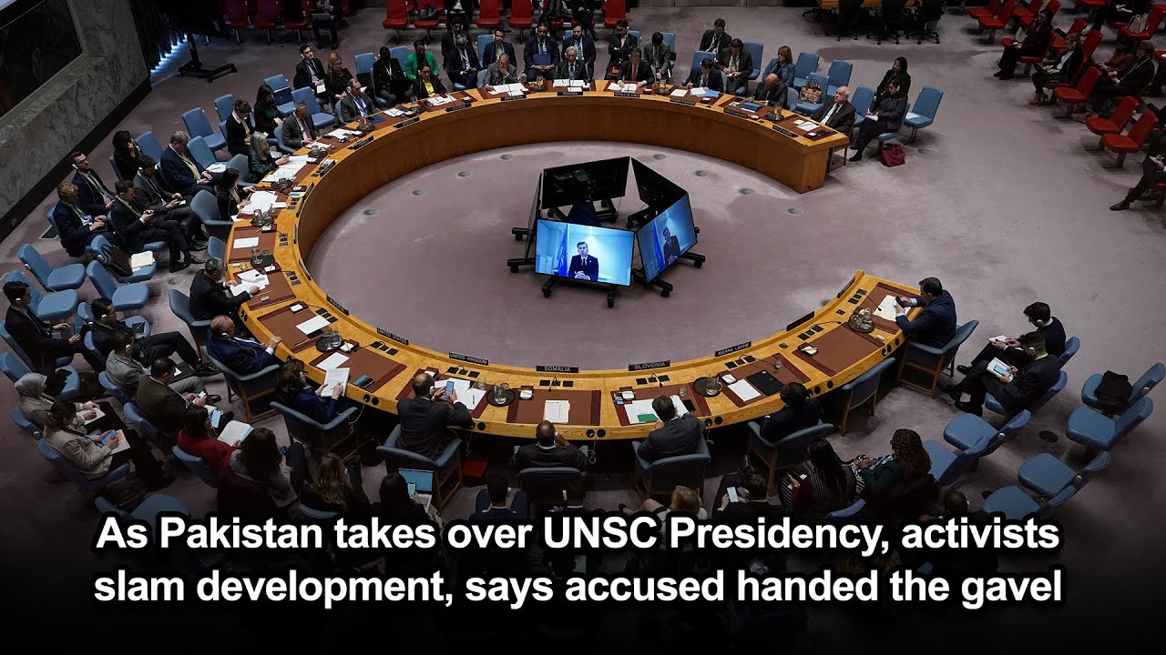 As Pakistan takes over UNSC Presidency, activists slam development, says accused handed the gavel