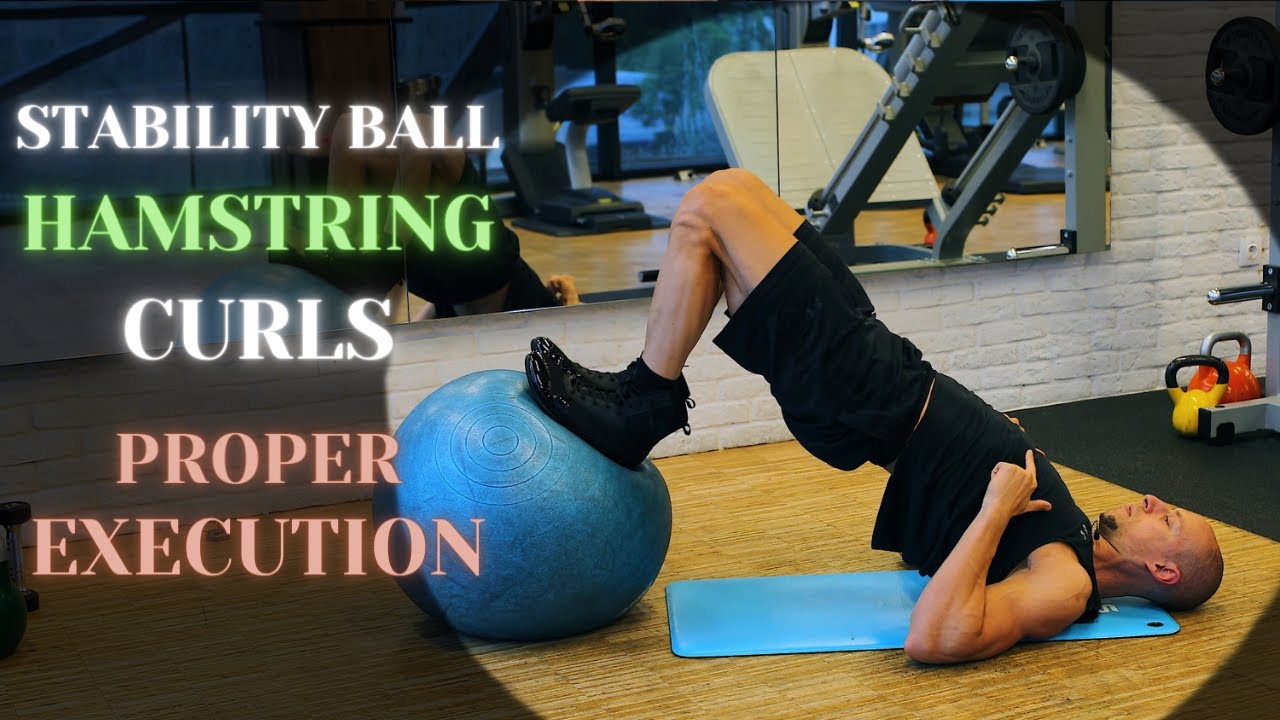 Сгъване за Задни Бедра върху Топка / Stability Ball Hamstring Curls