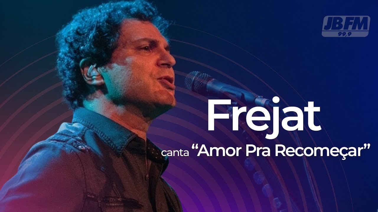 Frejat – Amor Pra Recomeçar | Ao Vivo no Couvert Artístico JBFM (2019)