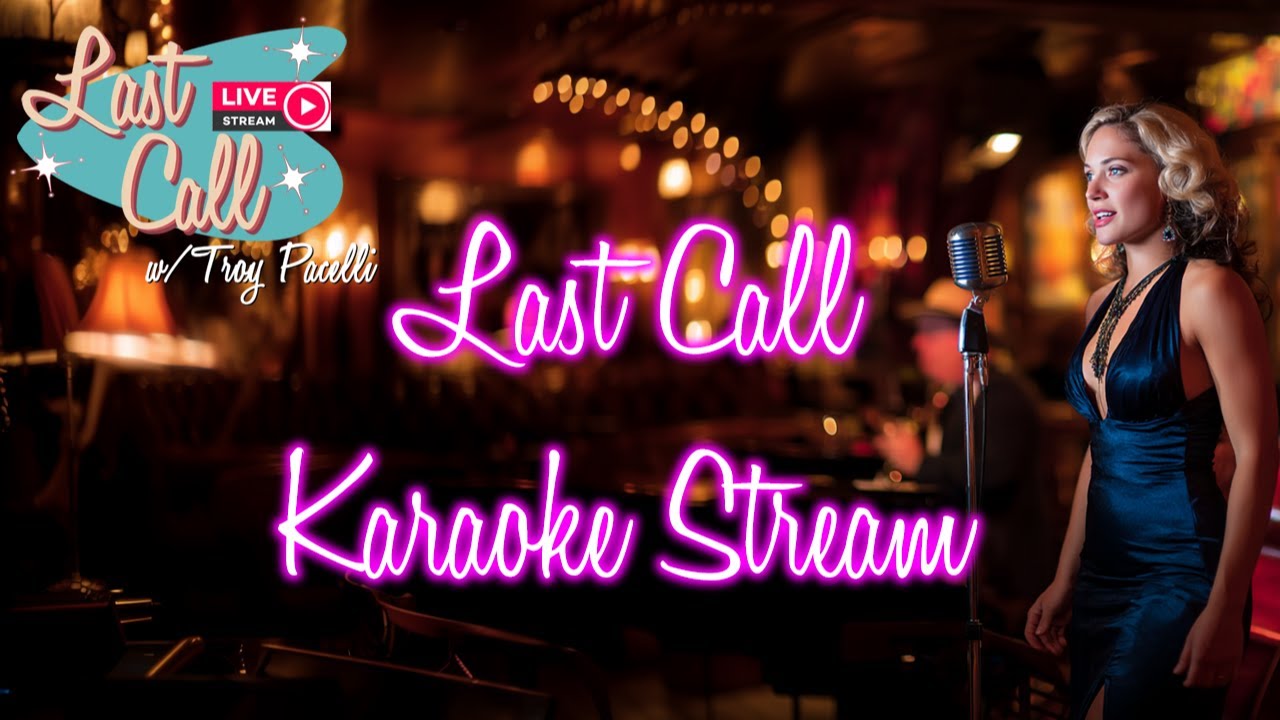 Last Call – January Karaoke Stream