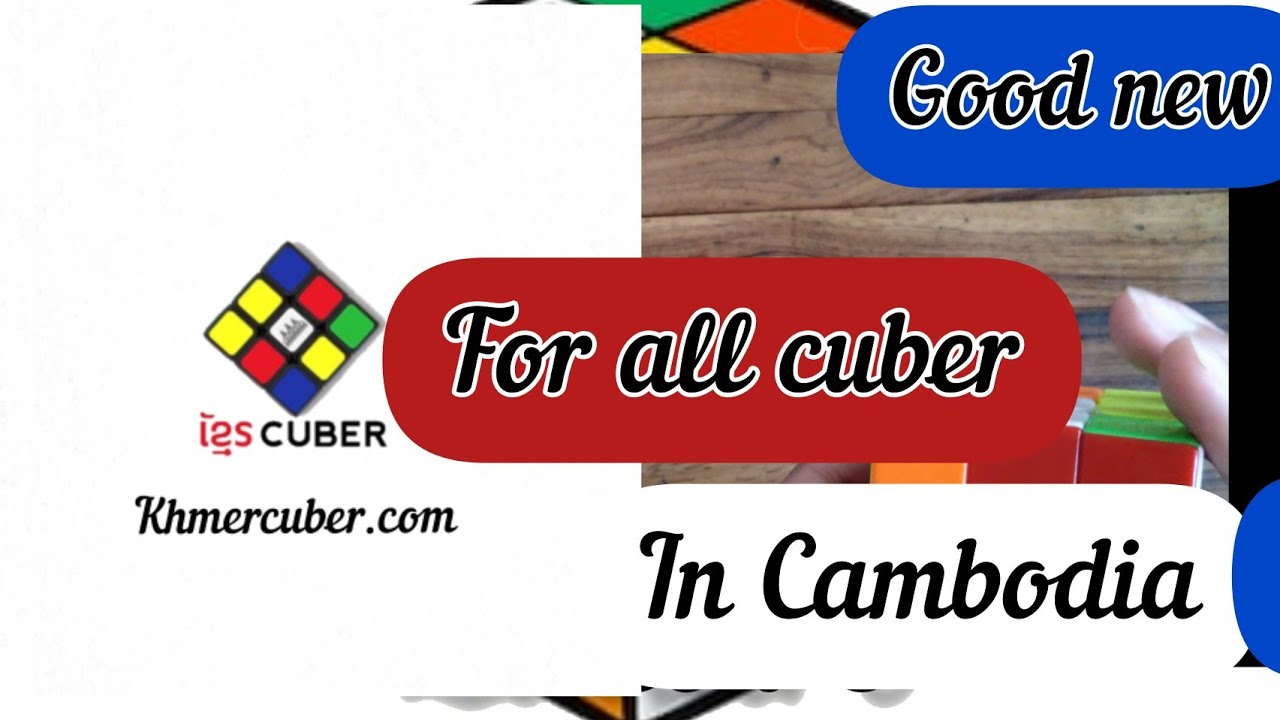 Good new! For Khmer cuber