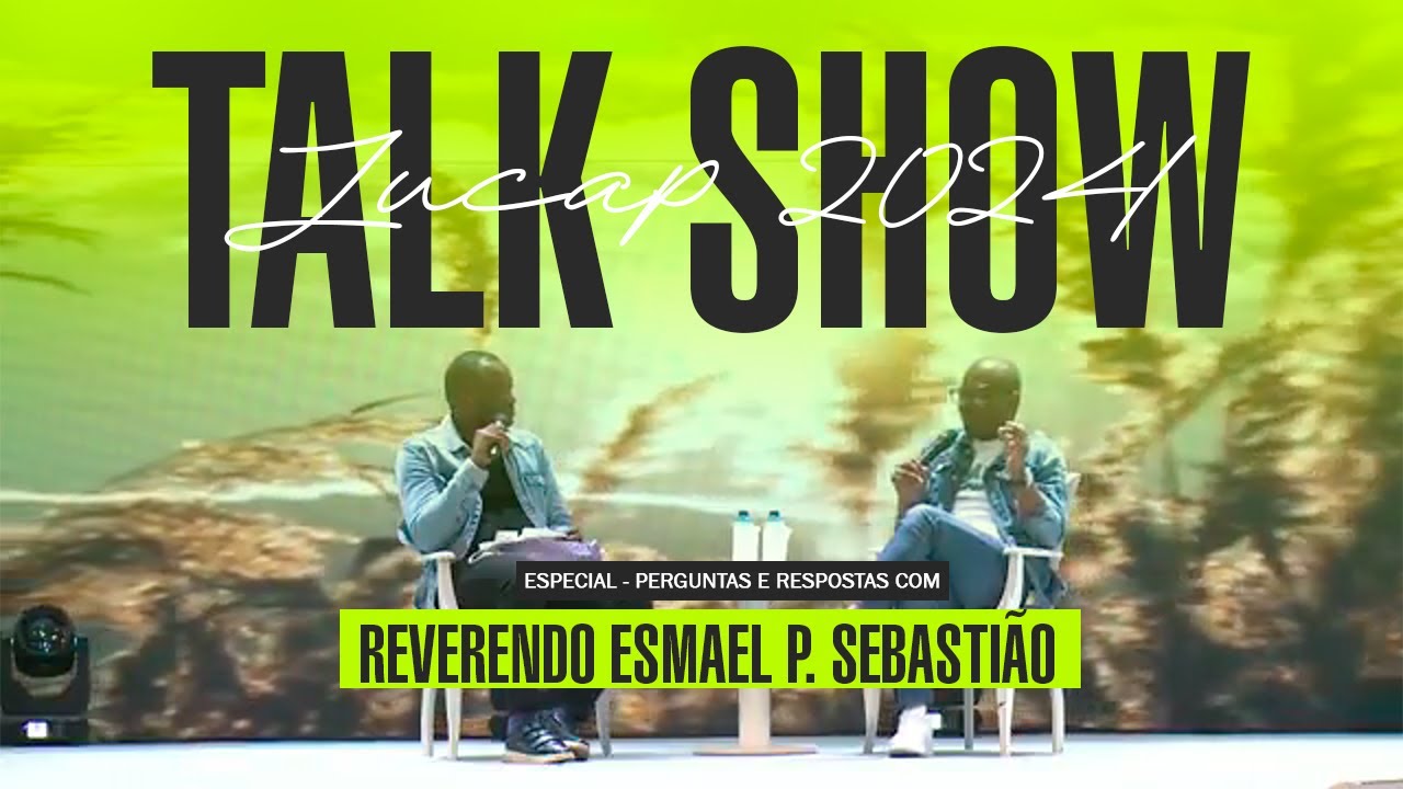Talk Show Jucap 2024 - Pergunta que eu te respondo com o Pastor Esmael P. Sebastião