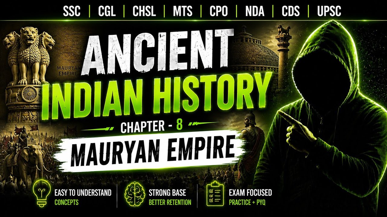 Mauryan Empire | Ashoka the Great | Ancient Indian History | Lecture 8 | SSC | UPSC | CGL 