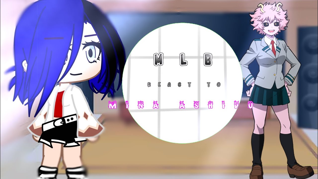 🌸mlb react to marinette as mina (MHa)🌸 || Music bond ||