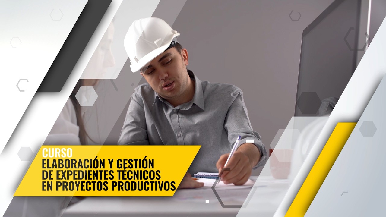 📈 Curso: ✔️📚 ELABORACIÓN Y GESTIÓN DE EXPEDIENTES TÉCNICOS EN PROYECTOS PRODUCTIVOS📈