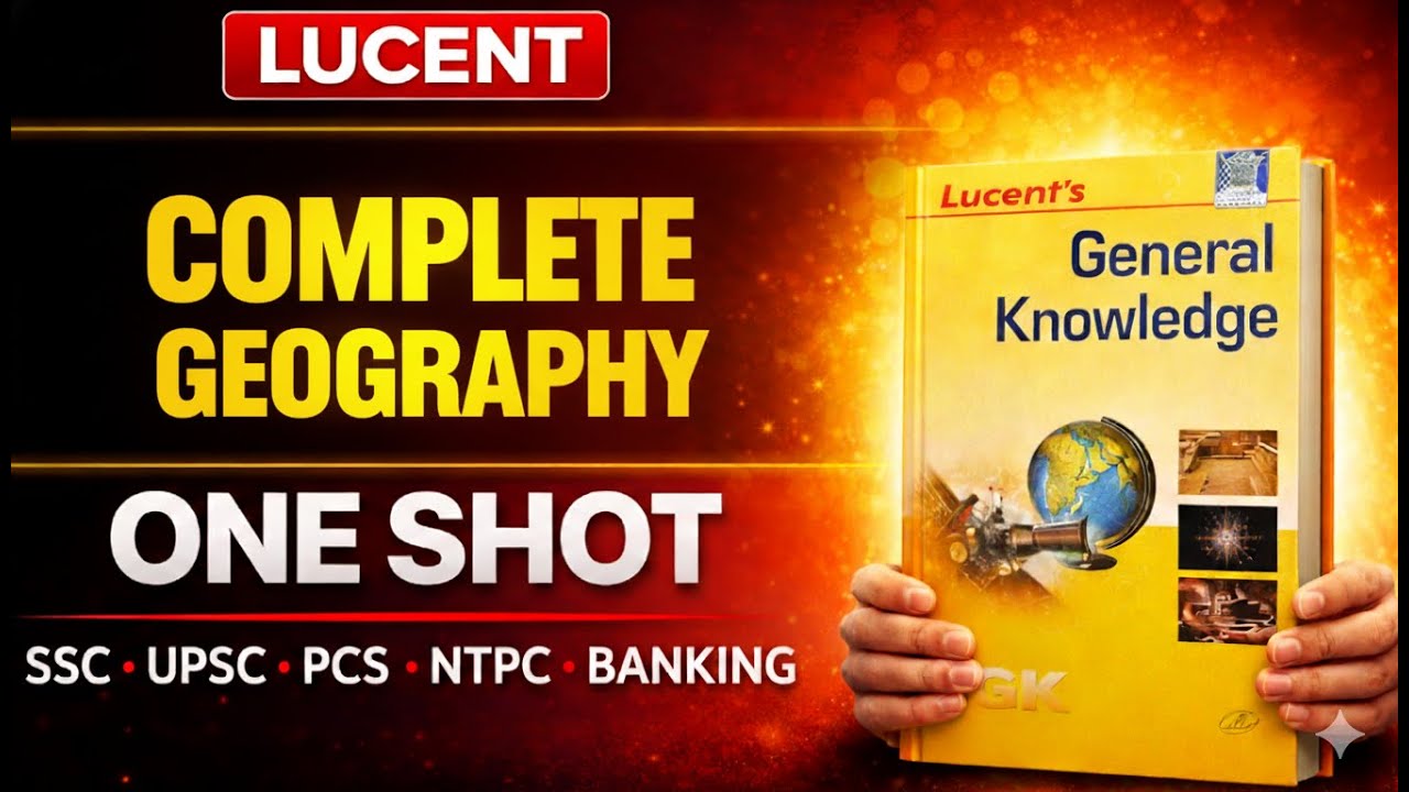 Lucent Geography Full Course One Shot 💯 | Indian + World Geography | SSC & Railway