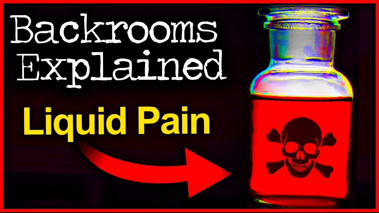 Liquid Pain in the Backrooms Explained