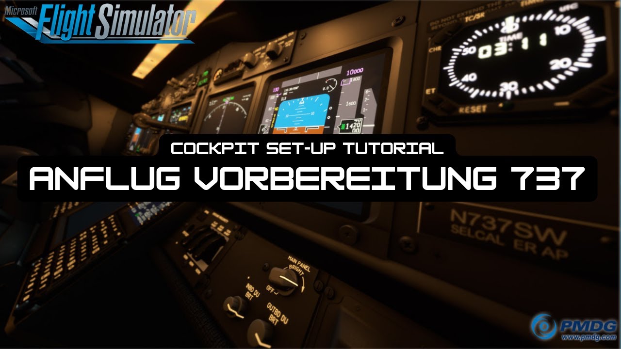 Anflug Vorbereitung - Cockpit Setup TUTORIAL - Boeing 737 Pilot - PMDG FS2020 Deutsch