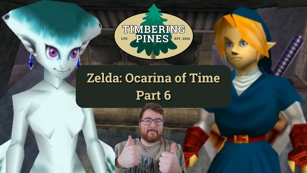 Zelda: Ocarina of Time Playthrough Part 6