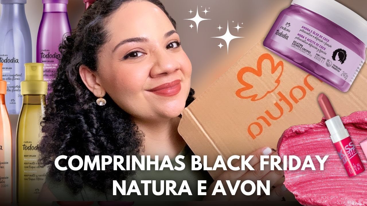 MINHAS COMPRINHAS DE BLACK FRIDAY NATURA E AVON
