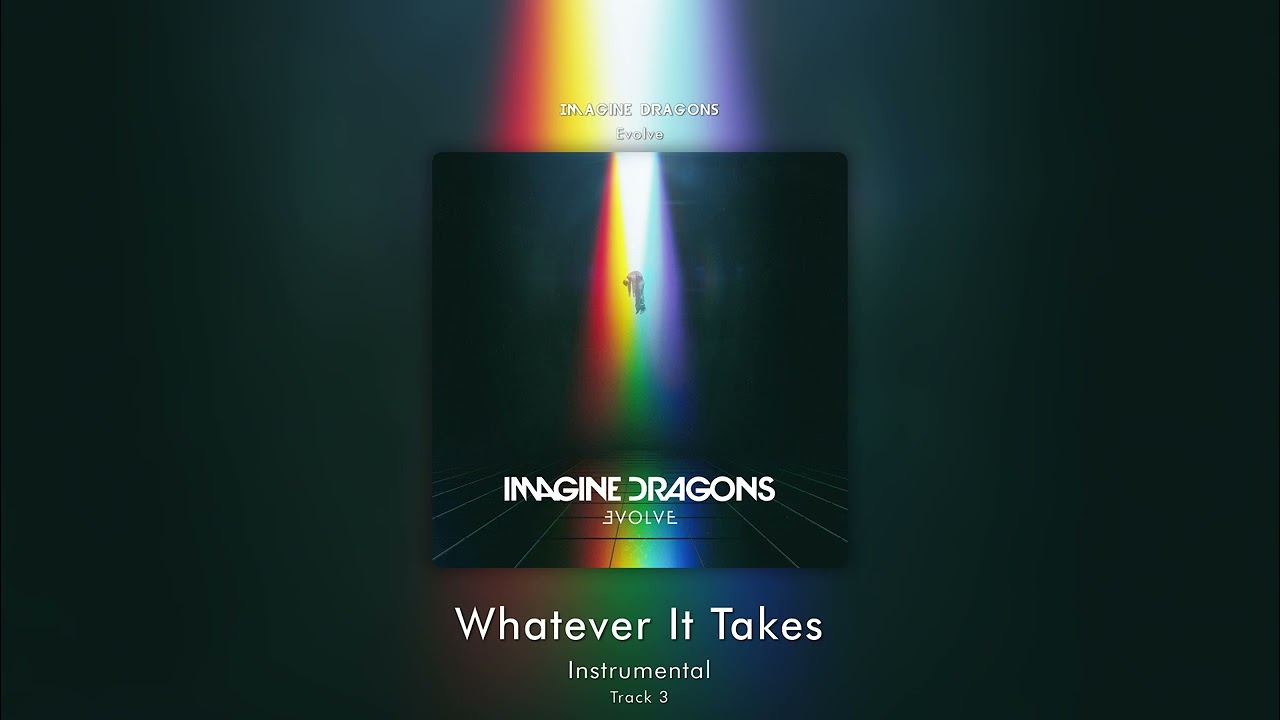 Whatever It Takes (Instrumental) - Imagine Dragons