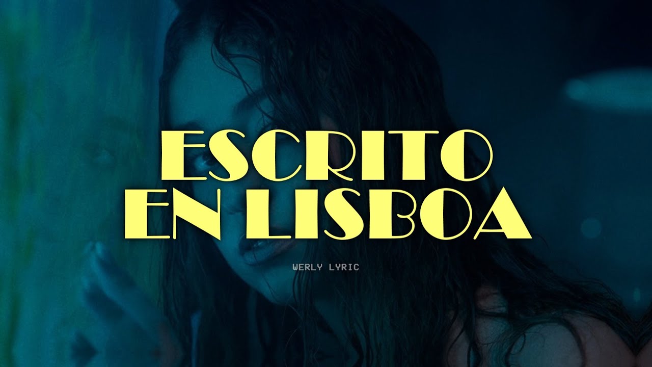 Lu Decker - Escrito en Lisboa 💔|| LETRA