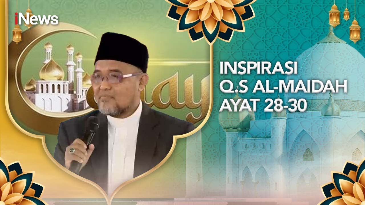 Inspirasi Q.S Al-Maidah Ayat 28-30, Bersama Abi Amir Faishol | CHI 24/1