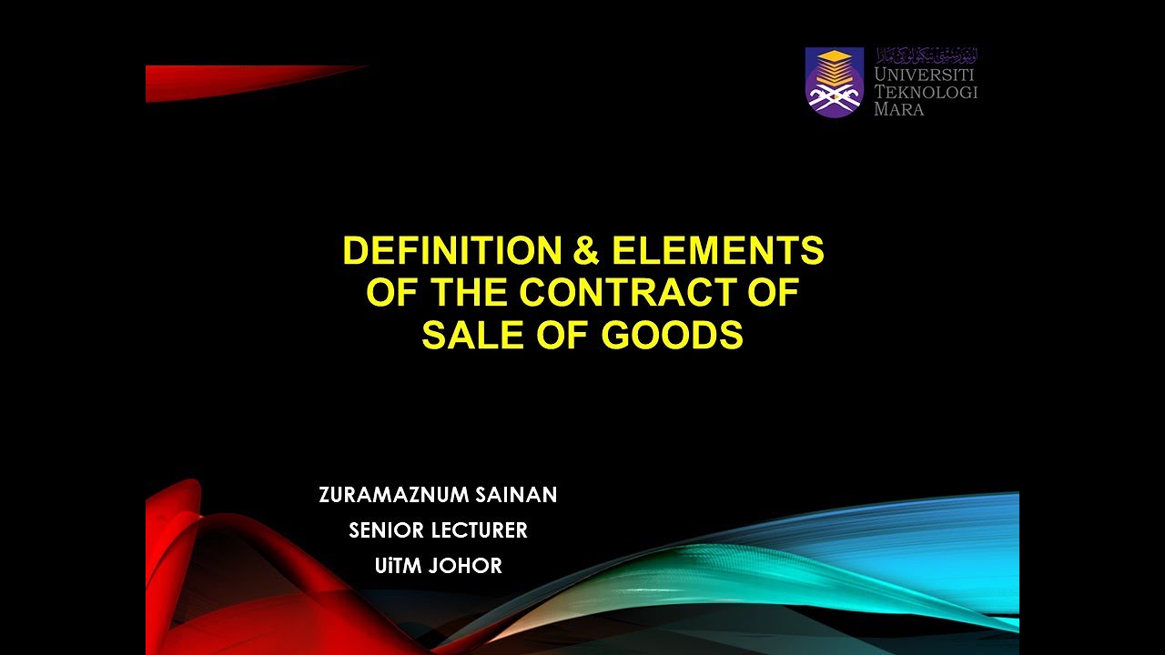 Definition and Elements of Contract of Sale of Goods.
