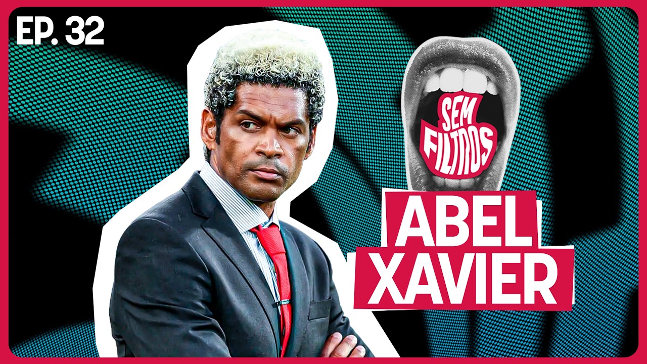 Sem Filtros #32 - Abel Xavier