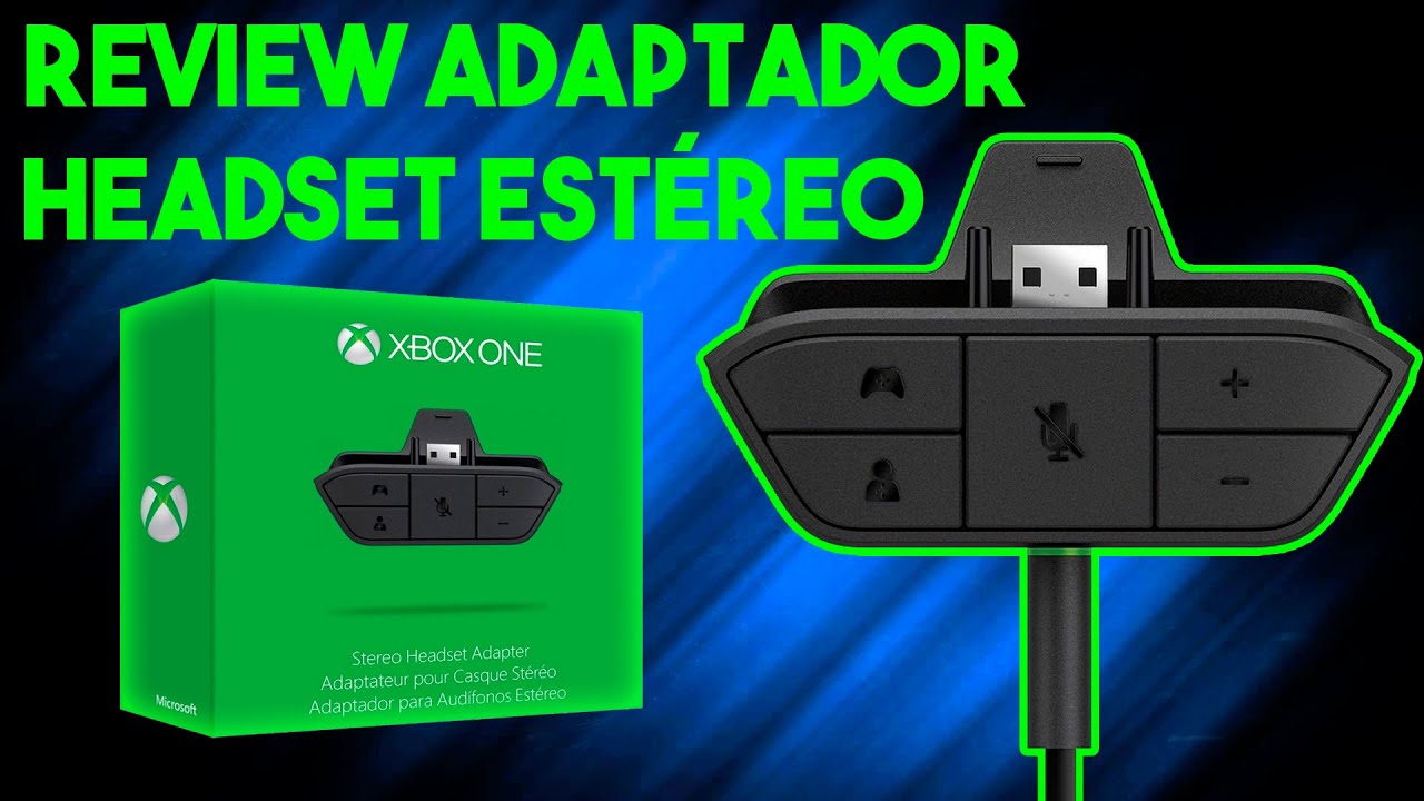 ADAPTADOR DE HEADSET - XBOX ONE (Review)