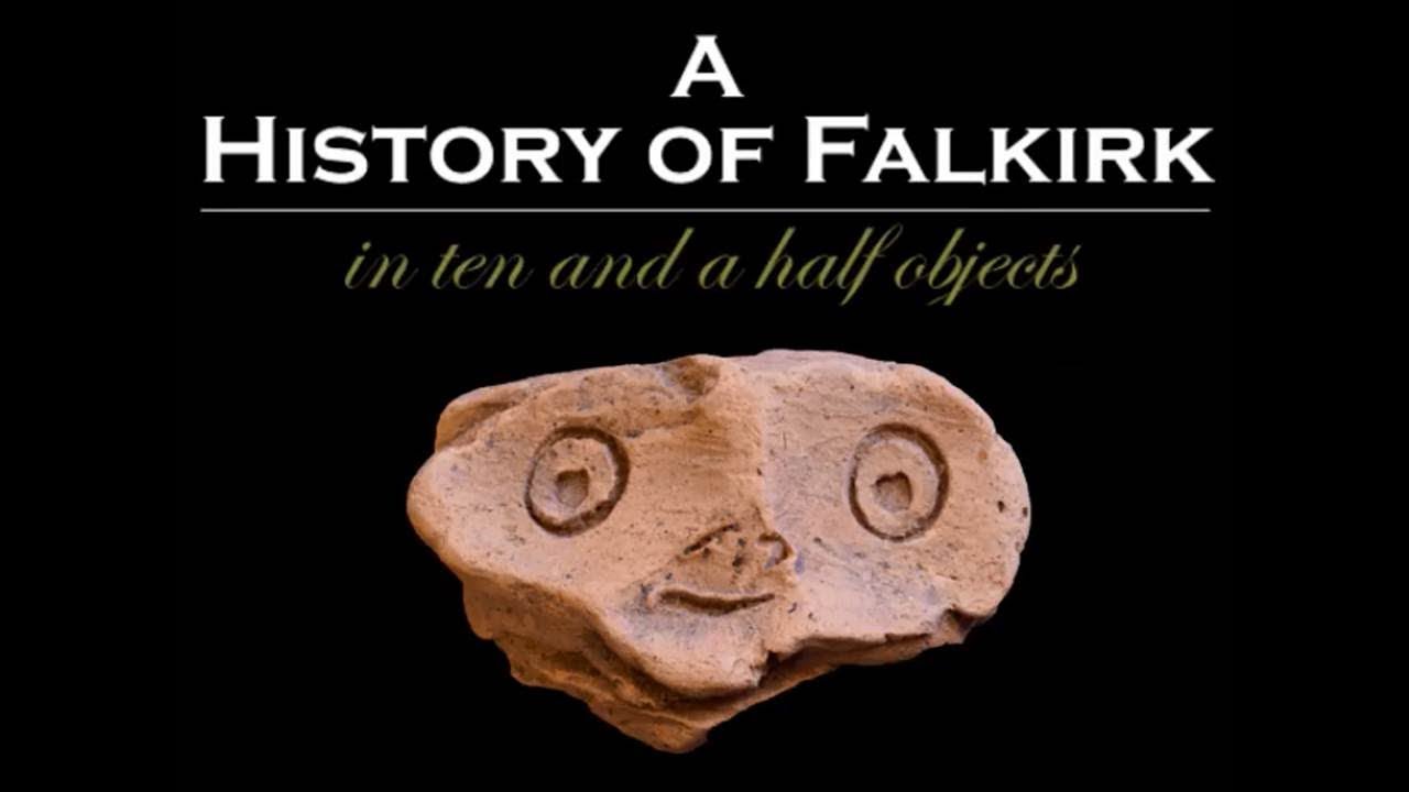 History of Falkirk in ten and a half objects