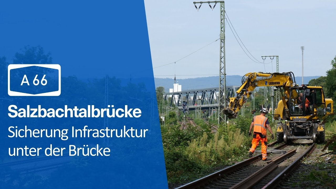 Salzbachtalbrücke: Sicherung Infrastruktur unter Brücke - Bahngleise [A66] | Autobahn GmbH