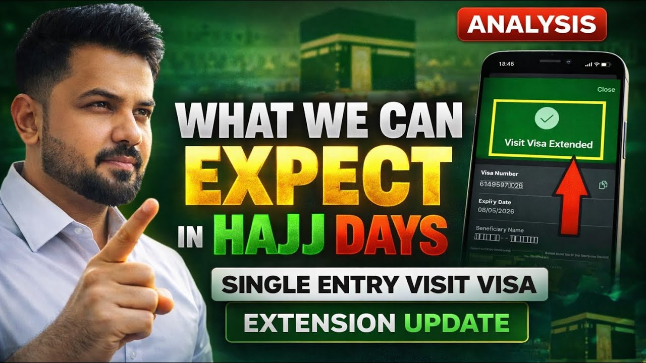 What to Expect in Hajj Days? | Single Entry Visit Visa Extension Update &ndash; Saudi Arabia 🇸🇦