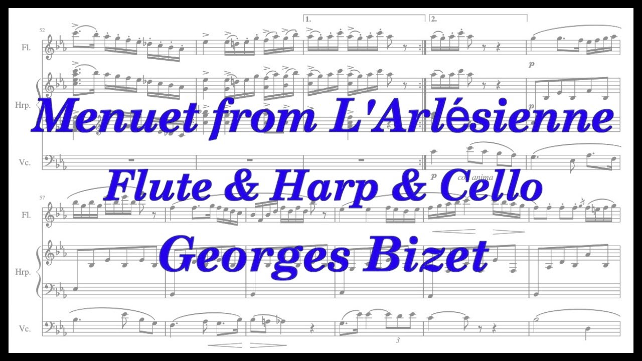 Bizet, Menuet from L'Arlesienne (Flute & Harp & Cello) ビゼー, アルルの女よりメヌエット (Sheet music 楽譜)