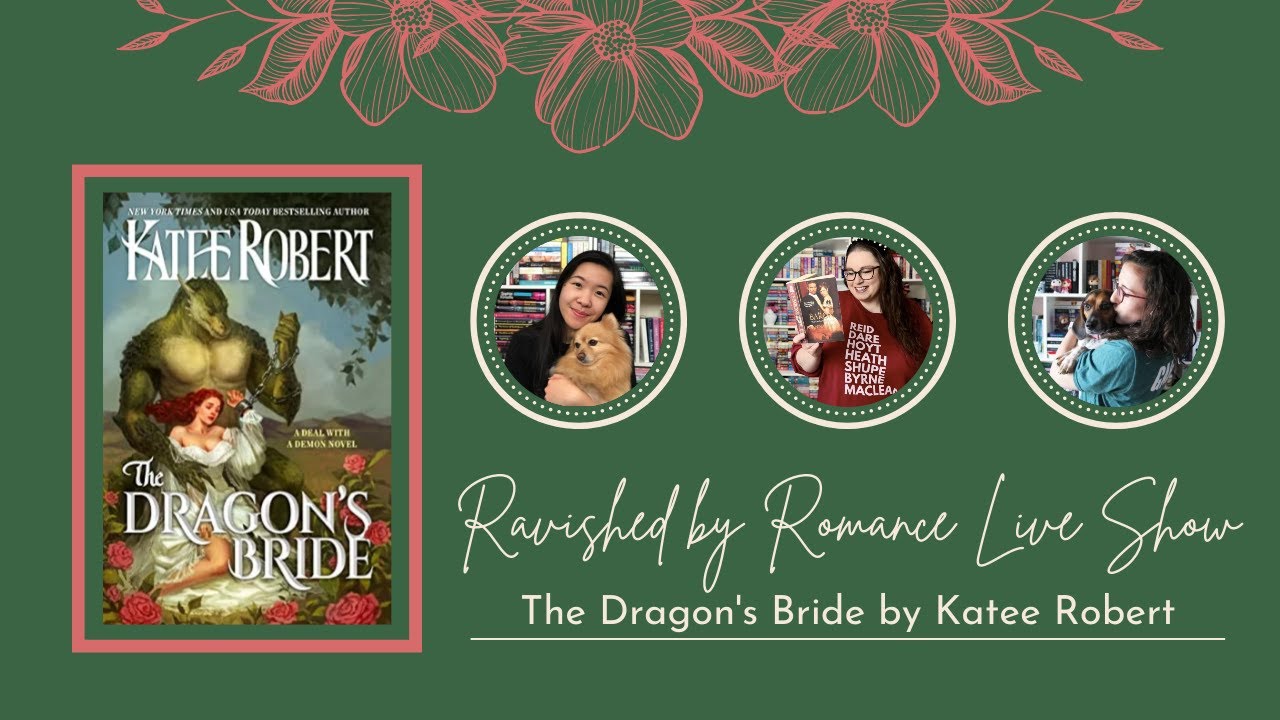 Ravished By Romance Live Show: The Dragon's Bride by Katee Robert | Monster Romance | Book Club