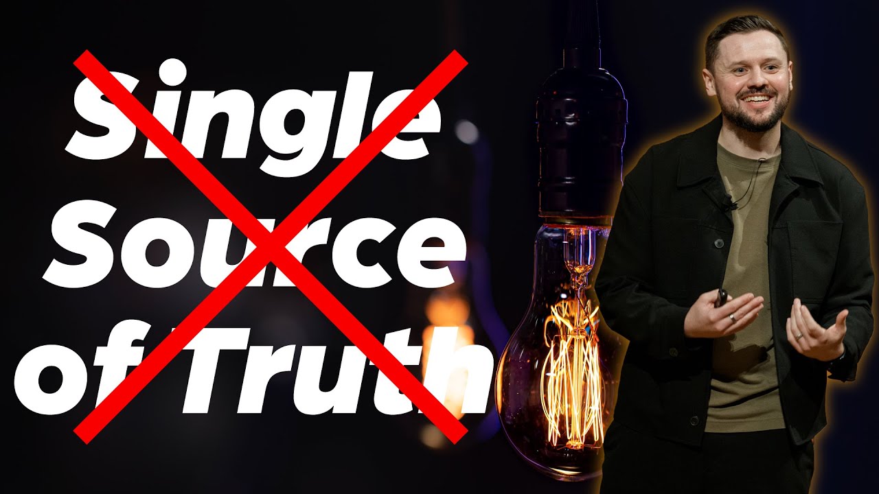 Stop Chasing the Single Source of Truth