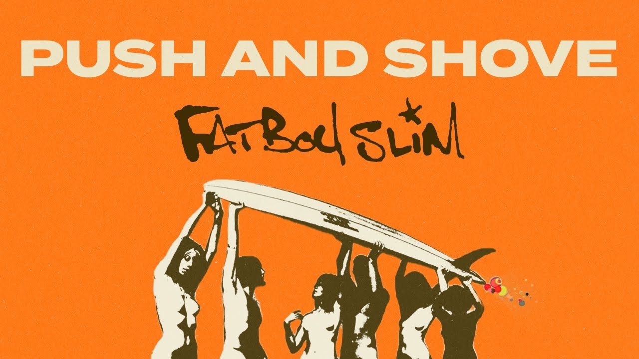 Fatboy Slim - Push And Shove (Official Audio)
