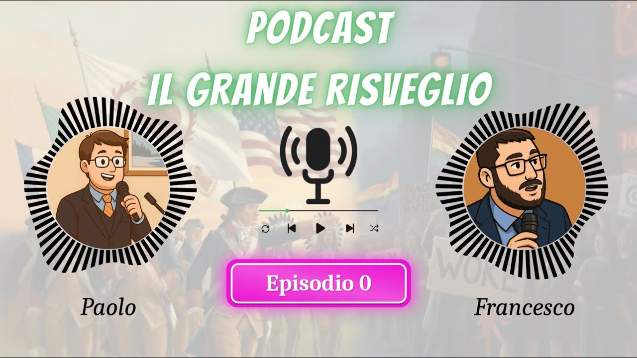 Il Grande Risveglio | Podcast #00