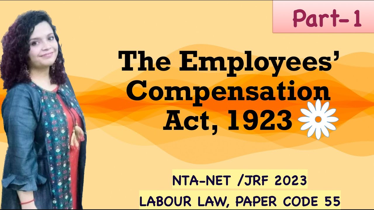 The Employee’s Compensation Act, 1923 ( Part 1)