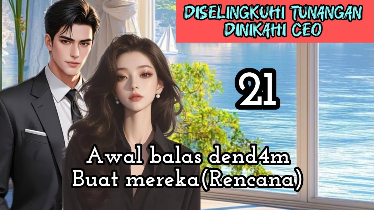 Part:21 Awal balas dend4mBuat mereka(Rencana)
