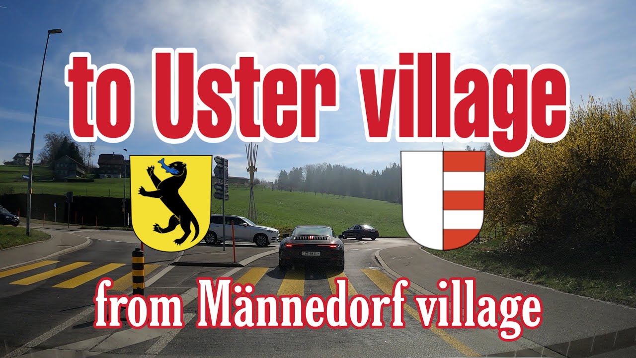 🚙Driving from M&auml;nnedorf village_Zurich to Uster village_Zurich - Switzerland🇨🇭