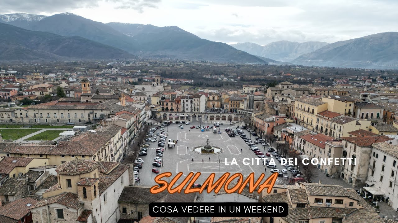 Sulmona città dei confetti e non solo - cosa vedere in un Weekend