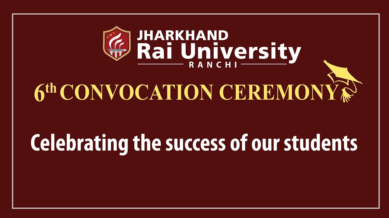 6th Convocation Ceremony | Live Stream on 25th February,2026 | Jharkhand Rai University