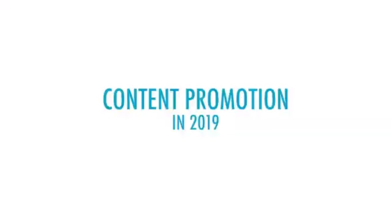 Content Promotion in 2019