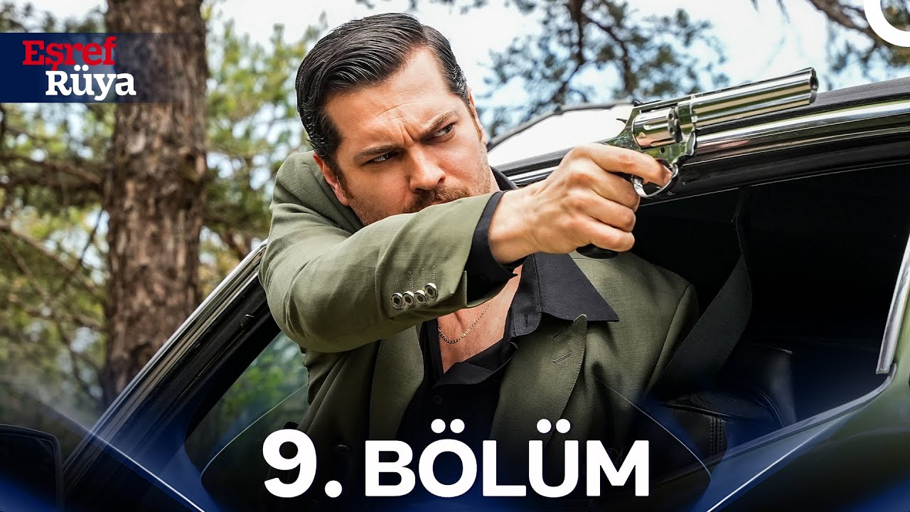 Eşref R&uuml;ya 9. B&ouml;l&uuml;m