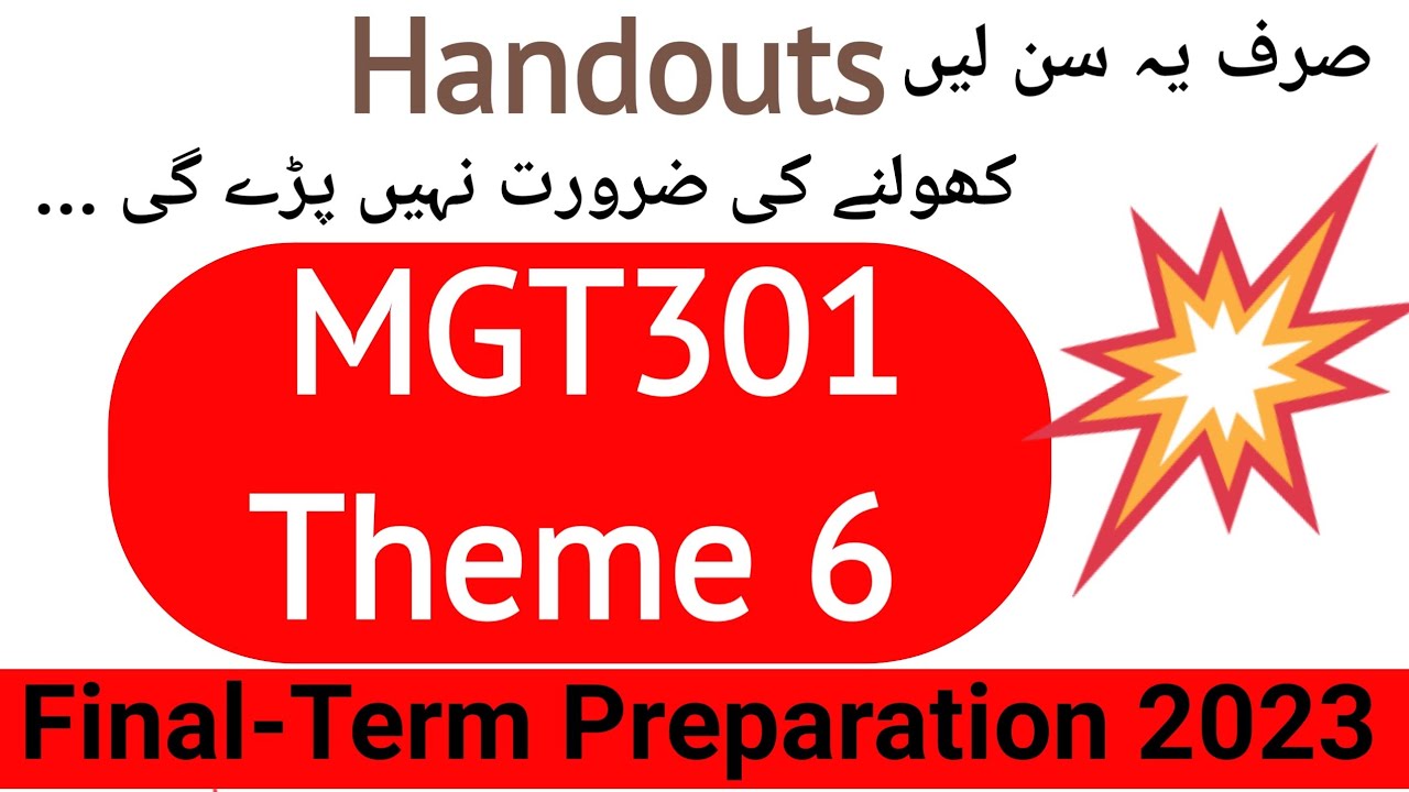 MGT301 Theme 6 | mgt301 Final-Term Preparation | mgt301 theme 6 short lecture