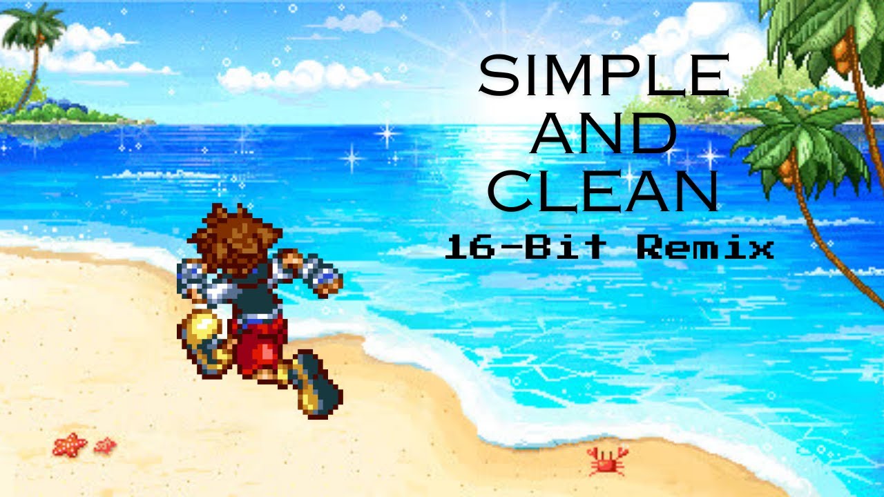 Simple and Clean (Kingdom Hearts) 16-Bit Remix