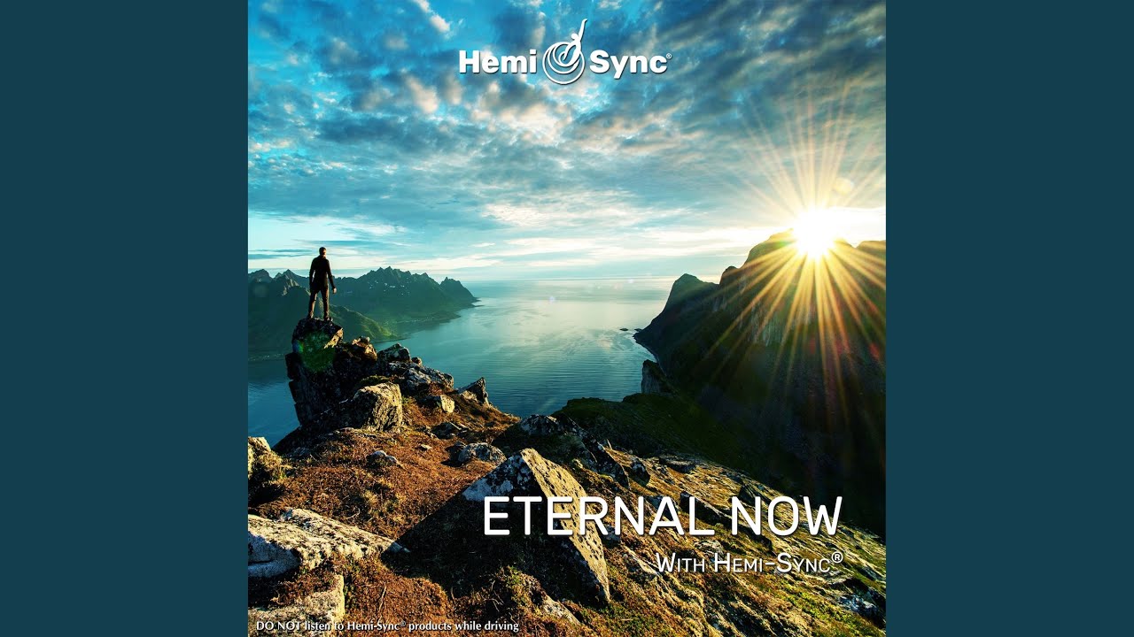 Eternal Now with Hemi-Sync&reg;