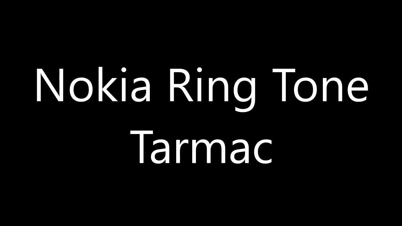 Nokia ringtone - Tarmac