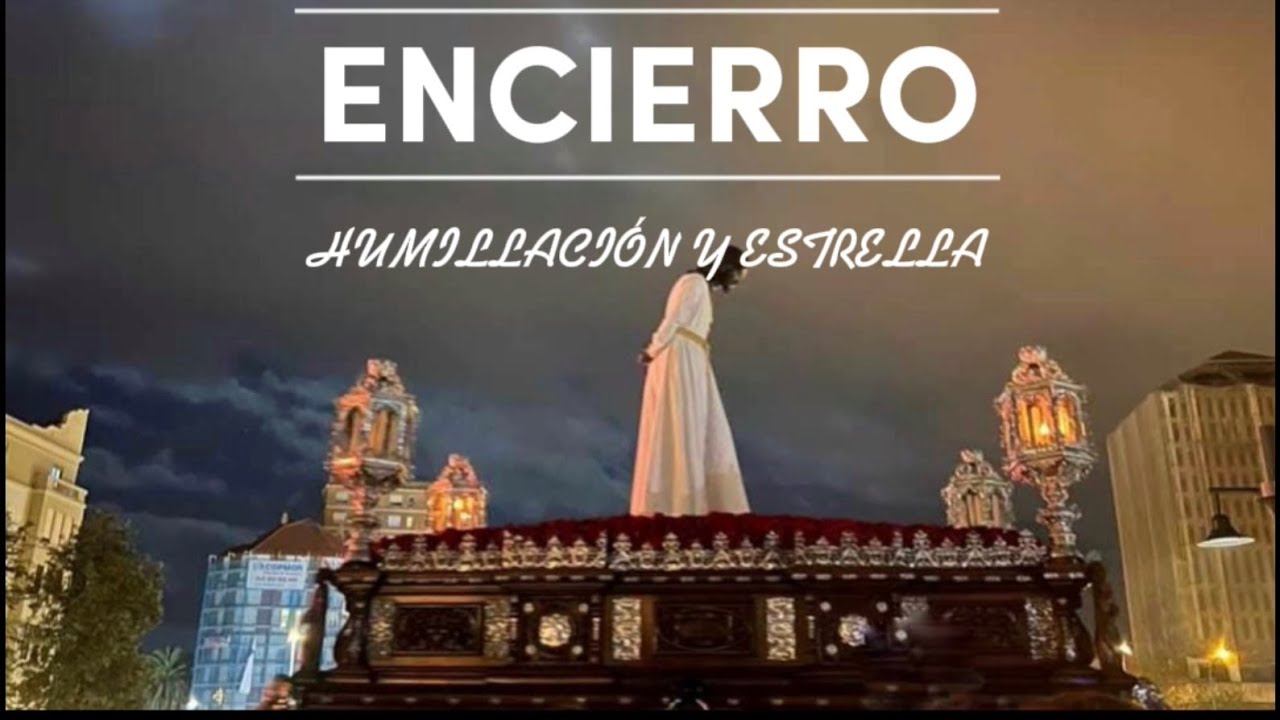ENCIERRO HUMILLACIÓN Y ESTRELLA #SemanaSanta2024 #Málaga #Tradición #Cultura