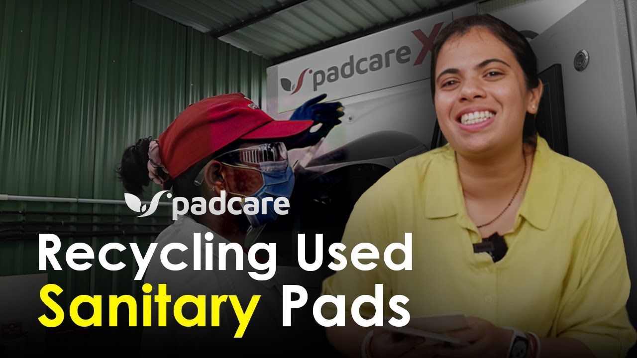 World’s first technology for recycling of used sanitary pads - Bharat Climate Startups
