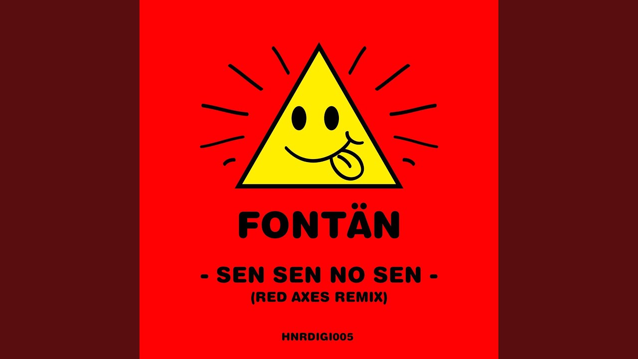 Sen Sen No Sen (Red Axes Remix)