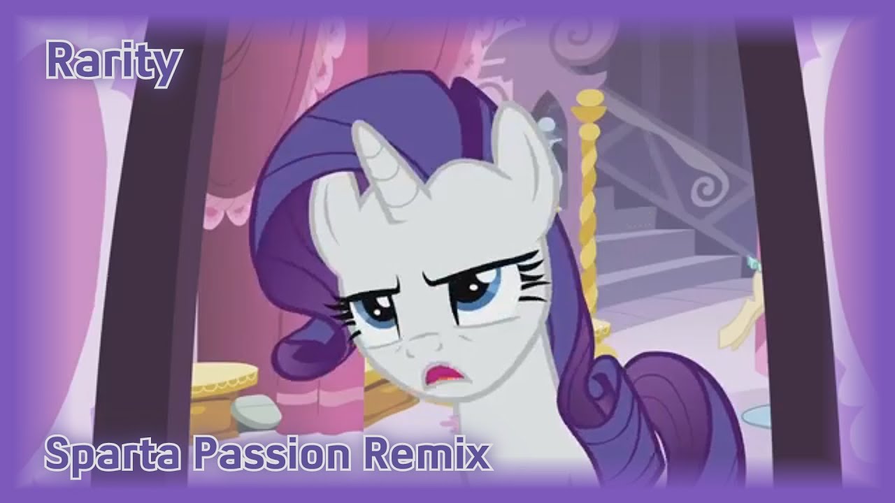 Rarity - Sparta Passion Remix