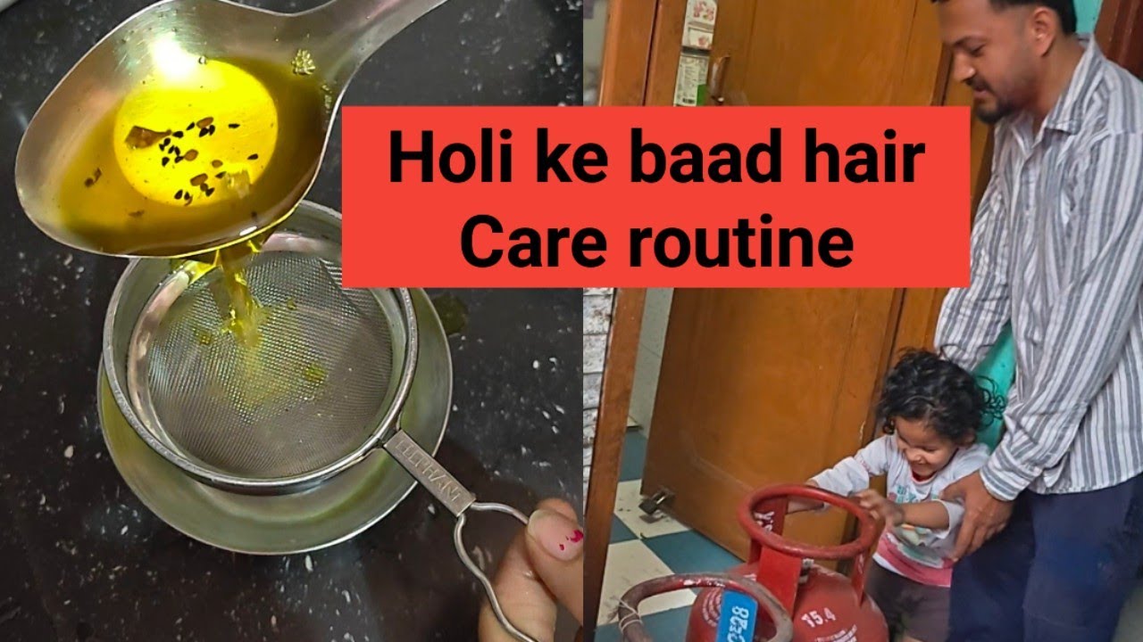 Holi ke Baad Hair Care Routine 😱| Palak ne uthaya Gas Cylinder aur Papa ne Band Kar Diya Room Mein 😳