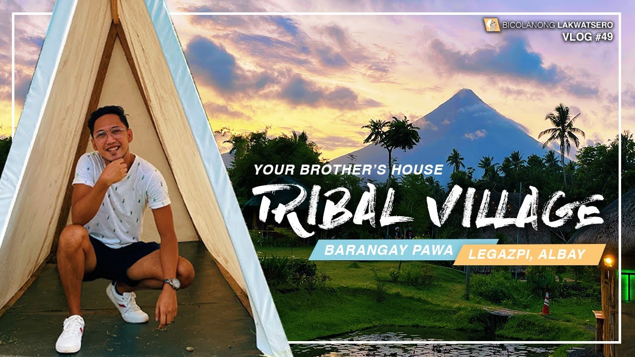 YOUR BROTHER'S HOUSE TRIBAL VILLAGE | Unique accommodation in Legazpi, Albay