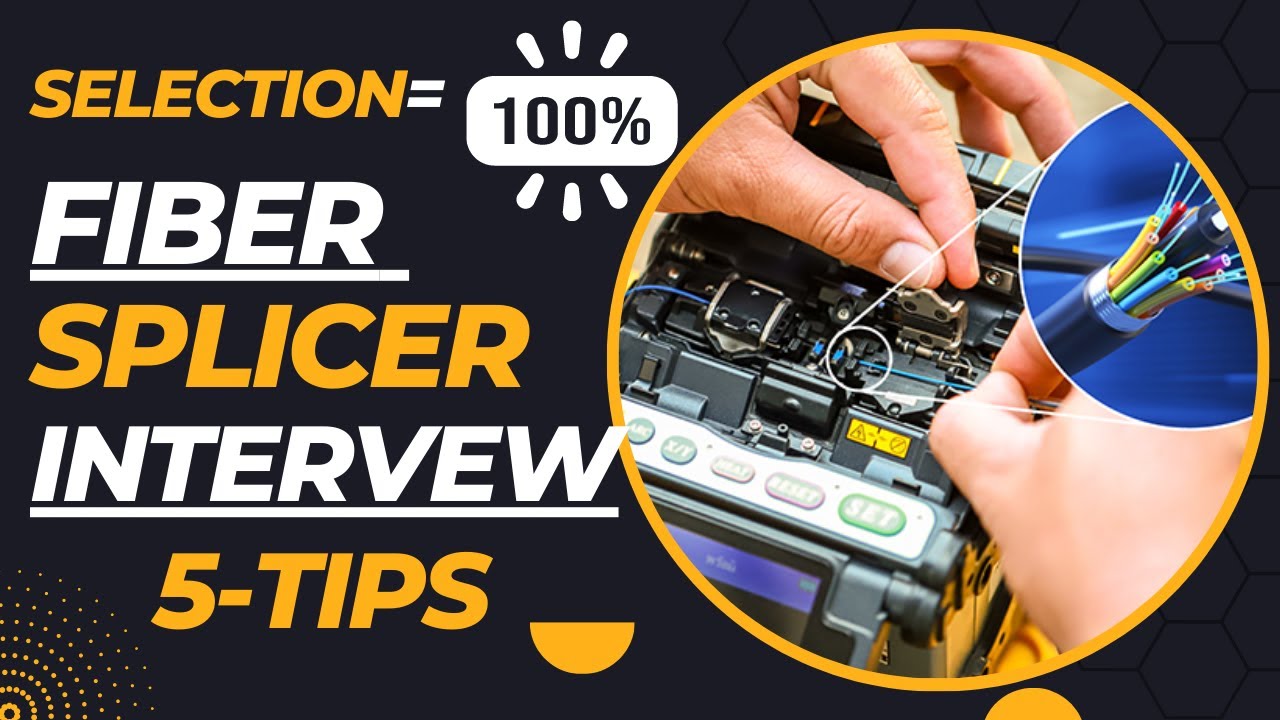 Best Fiber Splicer Interview Tips | Give 5 Answers and Get Selected 💯 | Fiber Technician Interview