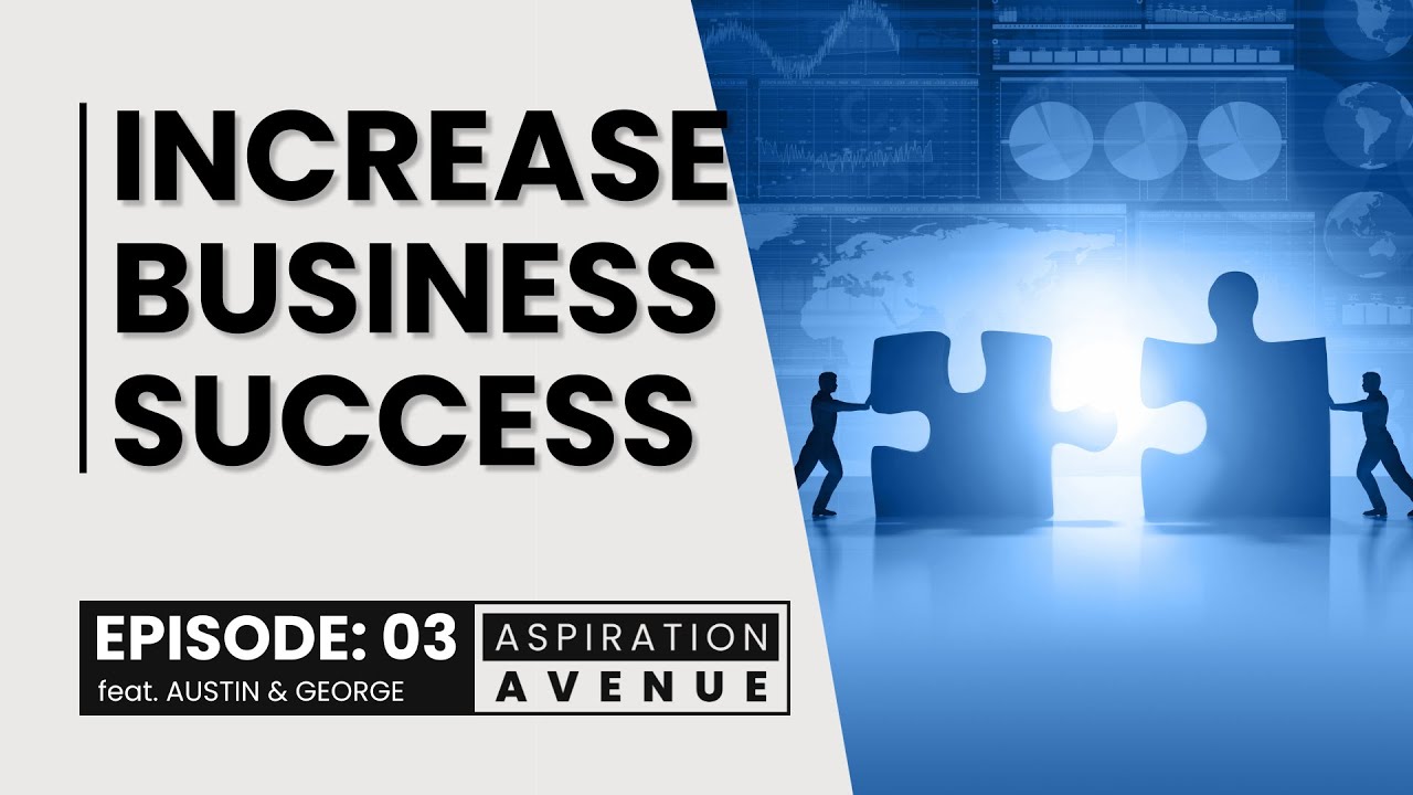 Effectively Marketing Your Business To Increase Success  - Aspiration Avenue - Episode 3